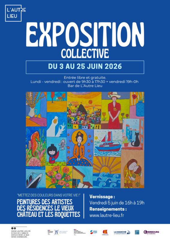 Exposition collective des Résidences Vieux Château et Roquettes à l&rsquo;Autre Lieu